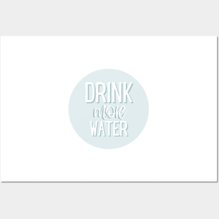 Drink More Water Posters and Art